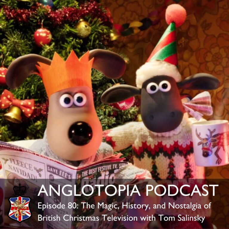Anglotopia Podcast: Episode 80 – The Magic, History, and Nostalgia of British Christmas Television with Tom Salinsky